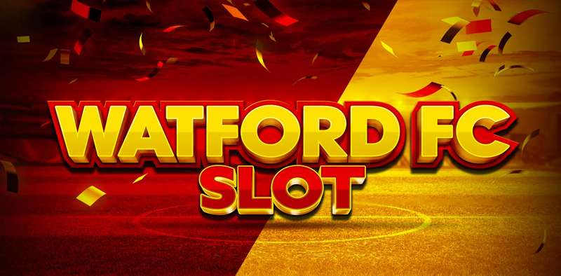 Watford FC Slot là một slot game lôi cuốn
